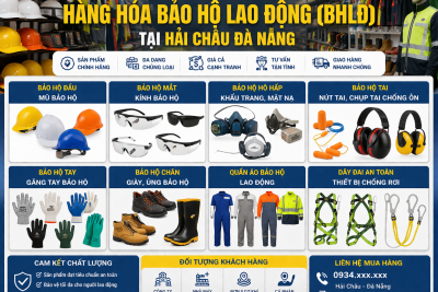 CỬA HÀNG CUNG CẤP HÀNG HÓA BẢO HỘ LAO ĐỘNG (BHLĐ) TẠI HẢI CHÂU ĐÀ NẴNG
